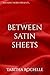 Between Satin Sheets