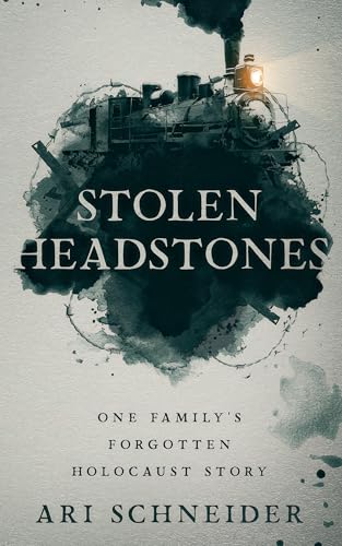 Stolen Headstones: One Family's Forgotten Holocaust Story (ebook)