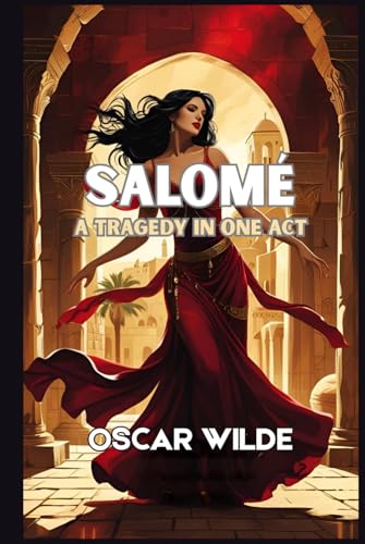 Salomé: A Tragedy in One Act