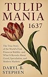 Tulip Mania: 1637...