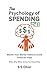 The Psychology of Spending by S S Dhar