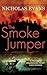 The Smoke Jumper by Nicholas Evans