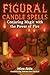 Figural Candle Spells: Conj...