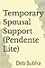 Temporary Spousal Support (Pendente Lite)