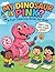 My Dinosaur is Pink?: A Fun...