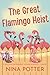 The Great Flamingo Heist (S...