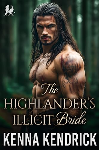 The Highlander’s Illicit Bride (Wicked Highland Lairds #1)