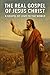 The Real Gospel of Jesus Ch...