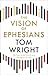 The Vision of Ephesians: Th...