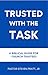 Trusted with the Task: A Bi...
