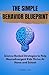 The Simple Behavior Blueprint: Science-Backed Strategies to Help Neurodivergent Kids Thrive At Home and School