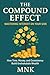 The Compound Effect: Mastering Interest on Your Side: Build Wealth by Letting Time Work for You