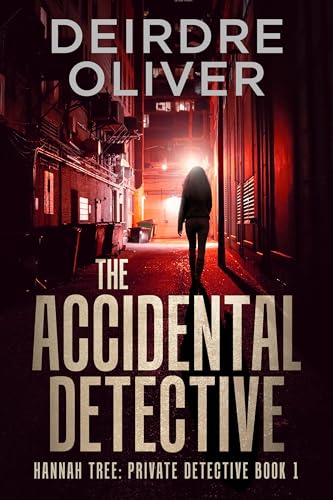 The Accidental Detective (Hannah Tree: Private Detective Book 1)