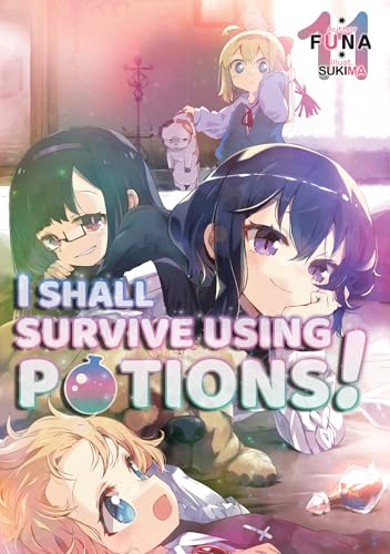 I Shall Survive Using Potions! Volume 11 (Kindle Edition)