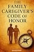 The Family Caregiver's Code...