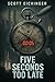 Five Seconds Too Late (The ...