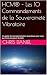 HCM® – Les 10 Commandements de la Souveraineté Vibratoire by Chris Daniel