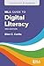 MLA Guide to Digital Literacy (Updated with AI Guidance)