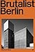 Brutalist Berlin