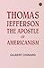 Thomas Jefferson the Apostl...