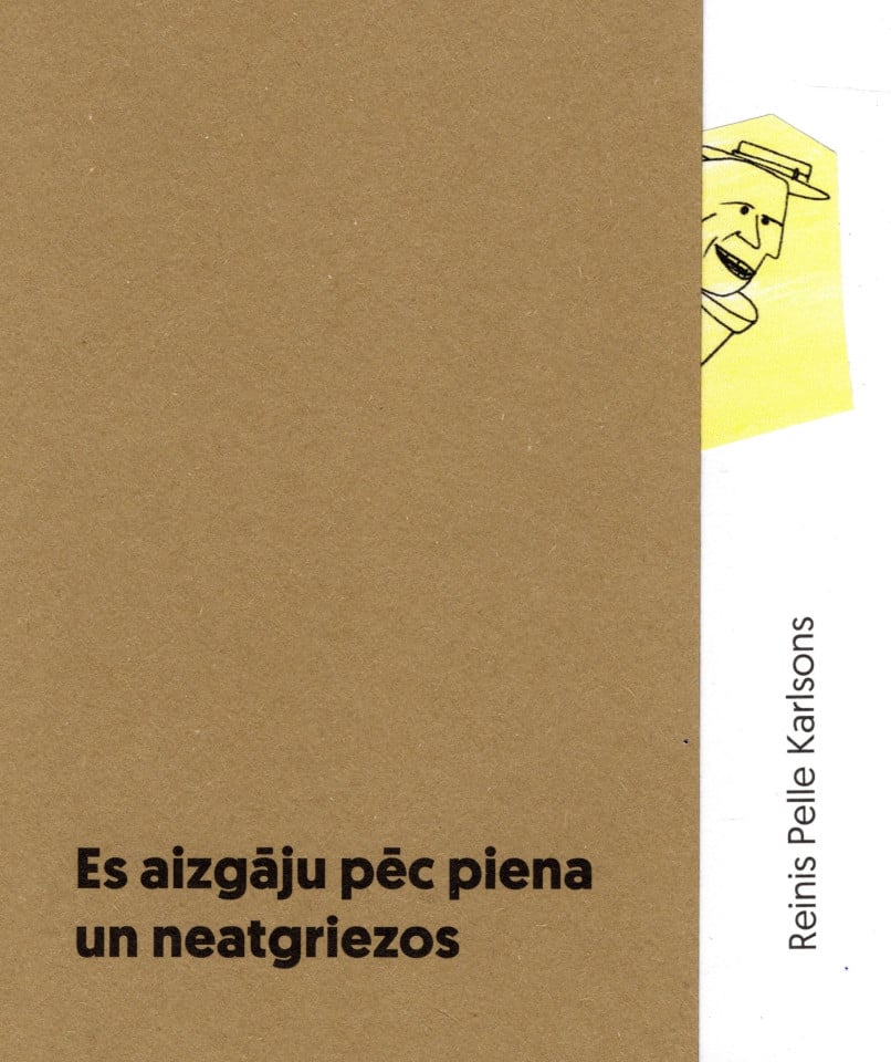 Es aizgāju pēc piena un neatgriezos