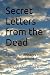Secret Letters from the Dea...