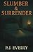 Slumber & Surrender