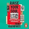 Raise Your Soul: ...
