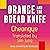 Orange and the Bread Knife: The Chilling Korean Bestseller - where one woman decides she has had ENOUGH