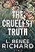 The Cruelest Truth
