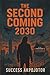 The Second Coming: 2030