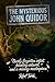 The Mysterious John Quidor:...