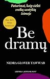 Be dramų: patarim...