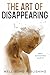 The Art of Disappearing: Wh...