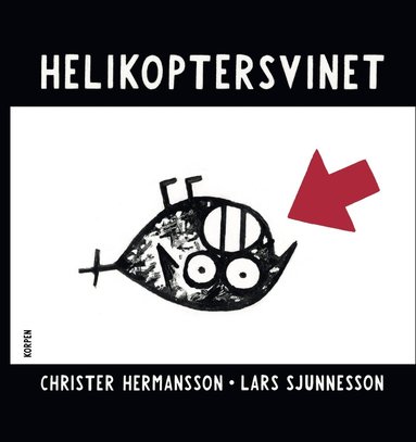 Helikoptersvinet (Hardcover)