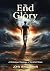 The End is Glory by John Wasserman The End is Glory by John Wasserman