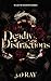 Deadly Distractions (Blaze of Shadows, #1)