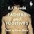 Fathers and Fugitives