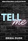 Tell Me (Aiden & Fiona #1) Book cover for Tell Me (Aiden & Fiona #1)