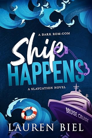 Ship Happens (Slaycation #3)