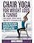 Chair Yoga for Weight Loss ...