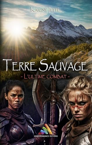 Terre Sauvage - Tome 3 : L'ultime combat (Kindle Edition)