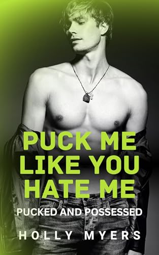 Puck Me Like You Hate Me (Pucked and Possessed #1)