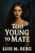 Too Young to Mate: A Reject...