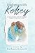 Dialogue with Kelsey: Before and After My Daughter's Death