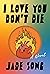 I Love You Don't Die