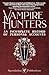 Vampire Hunters: An Incomplete Collection of Personal Accounts