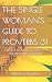 The Single Woman's Guide to...