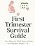 First Trimester Survival Gu...