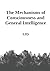 The Mechanisms of Consciousness and General Intelligence by SJD